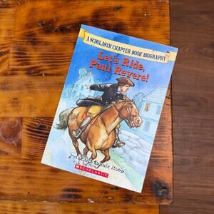 Vintage 2004 Let's Ride, Paul Revere A Scholastic Chapter Book Biography
